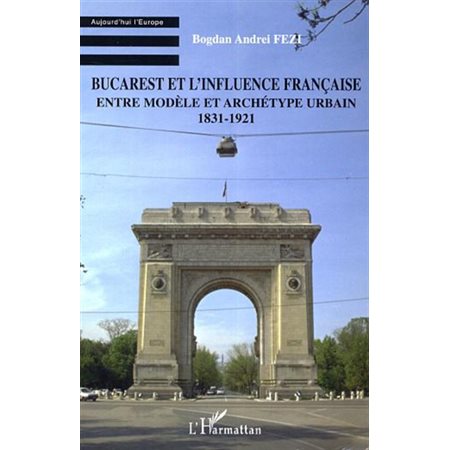 Bucarest et l'influence française