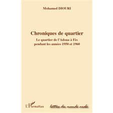 Chroniques de quartier - le quartier de l'adoua à fès pendan