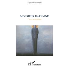 Monsieur karénine - contes métropolitain