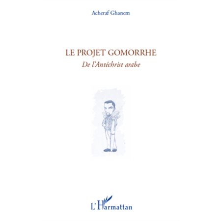 Le projet gomorrhe - de l'antéchrist ara