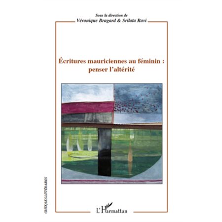Ecritures mauriciennes au féminin : penser l'altérité