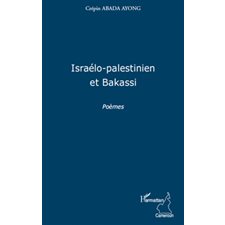 Israélo-palestinien et bakassi- poèmes