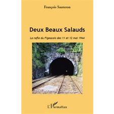 Deux Beaux Salauds. La rafle du Figeacois des 11 et 12 mai 1