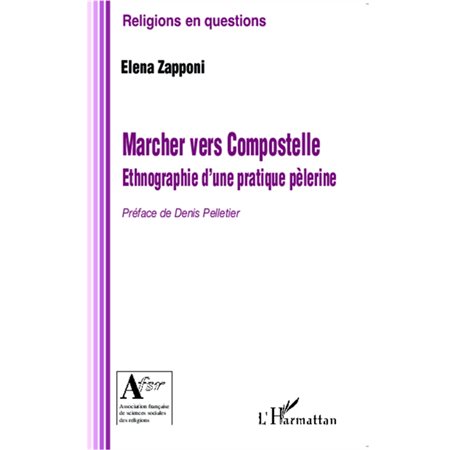 Marcher vers compostelle. ethnographie d'une pratique pÈleri