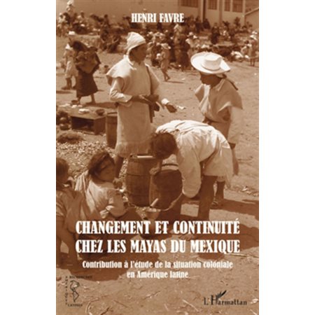 Changement et continuité chez les mayas du mexique - contrib