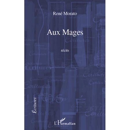 Aux mages - récits