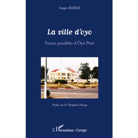 La ville d'oyo - futurs possibles d'oyo