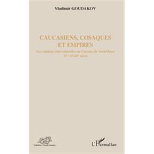 Caucasiens, cosaques et empires