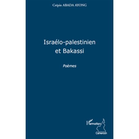 Israélo-palestinien et bakassi- poèmes