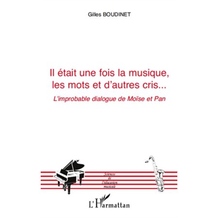 Il était une fois la musique, les mots et d'autres cris... -