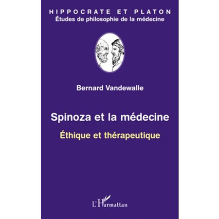 Spinoza et la médecine - ethique et thérapeutique