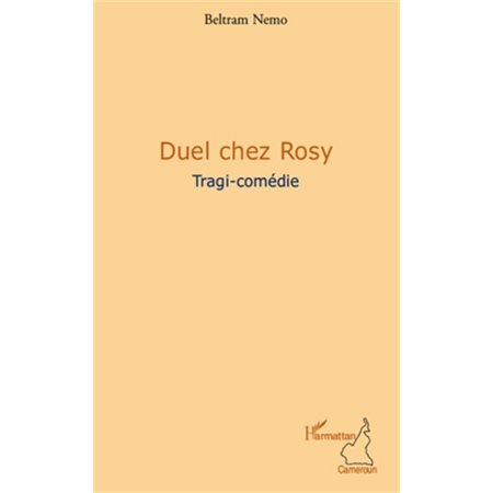 Duel chez rosy - tragi-comédie