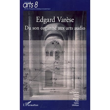 Edgard Varèse du son organiséarts audio