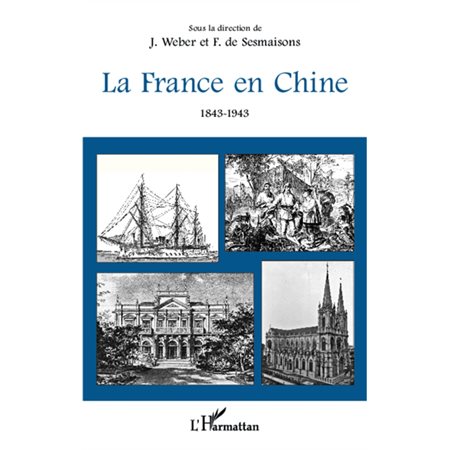 France en Chine La 1843-1943