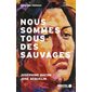 Nous sommes tous des sauvages