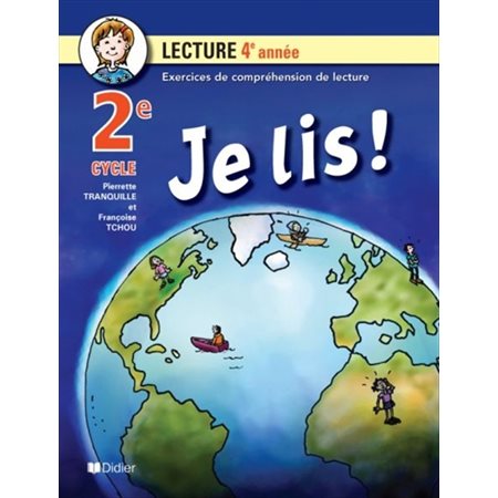 Je lis ! : Lecture 4e année : 2e cycle : Exercices de compréhension de lecture