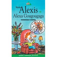 Alexis T.06 : Alexa Gougougaga