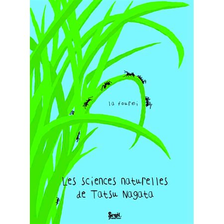 La Fourmi : Les sciences naturelles de Tatsu Nagata