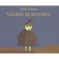 Vèzmô la sorcière : Les lutins : Couverture souple