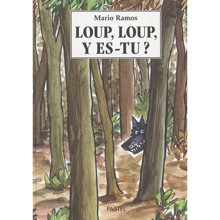 Loup, loup, y es-tu ?