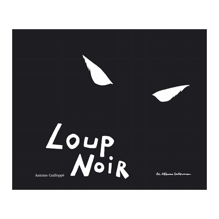 Loup noir : Les albums Casterman : Couverture rigide