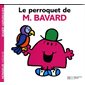 Le perroquet de M. Bavard : Monsieur Madame : AVC