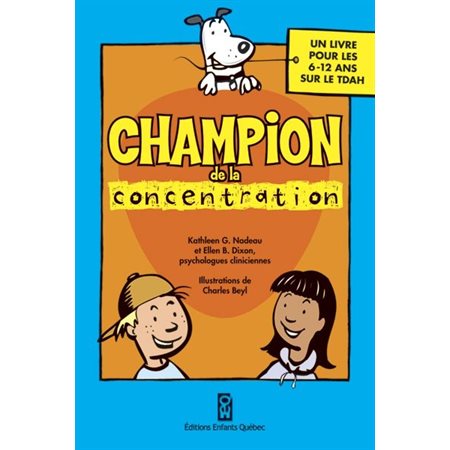 Champion de la concentration : Un livre pour les 6 - 12 ans sur le TDAH