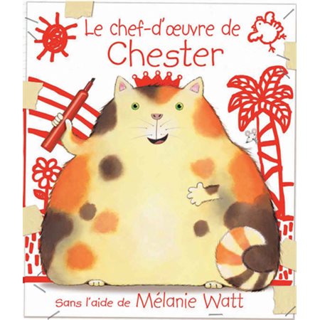 Le chef-d'oeuvre de Chester (Scholastic) : Souple