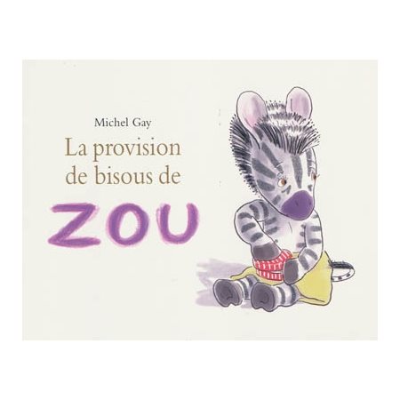 PROVISION DE BISOUS DE ZOU (LA)