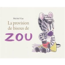 PROVISION DE BISOUS DE ZOU (LA)