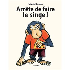 Arrête de faire le singe !