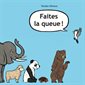 Faites la queue ! : Couverture rigide