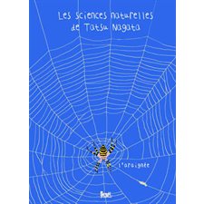 Araignée(L') : Les sciences naturelles de tatsu Nagata