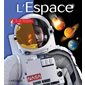 L'espace : A la loupe