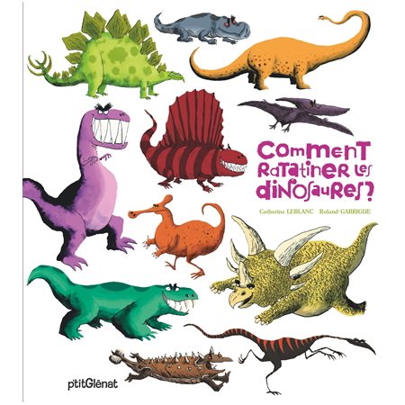 Comment ratatiner les dinosaures ?