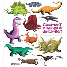 Comment ratatiner les dinosaures ?