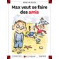 Ainsi va la vie T.31 : Max veut se faire des amis