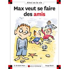 Ainsi va la vie T.31 : Max veut se faire des amis