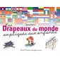 Drapeaux du monde expliqués aux enfants
