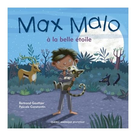 MAX MALO T.02 : Max Malo à la belle étoile