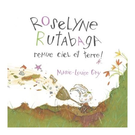 Roselyne Rutabaga remue ciel et terre ! : Couverture souple