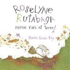 Roselyne Rutabaga remue ciel et terre ! : Couverture souple