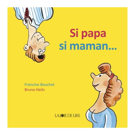 Si papa, si maman...