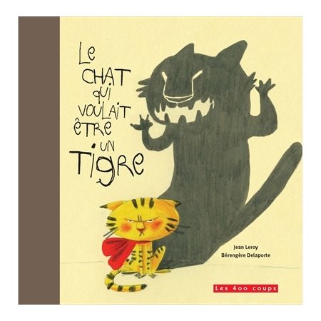 Le chat qui voulait être un tigre