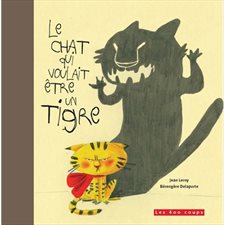 Le chat qui voulait être un tigre