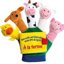 À la ferme : Raconte une histoire avec les doigts