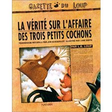 La vérité sur l'affaire des 3 petits cochons : Couverture rigide