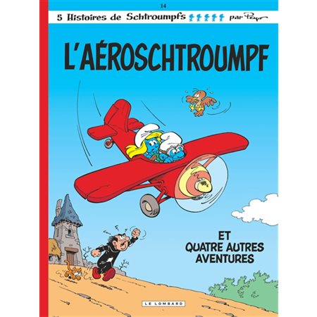 5 histoires de Schtroumpfs T.14 : L'aéroschtroumpf et quatre autres aventures