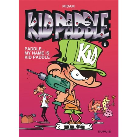 Kid Paddle T.08 : Paddle ... my name is Kid Paddle : Bande Dessinée