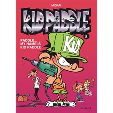 Kid Paddle T.08 : Paddle ... my name is Kid Paddle : Bande Dessinée